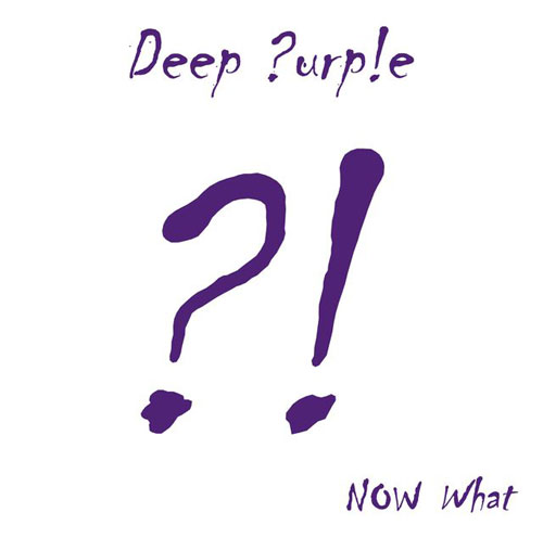 Now what?! - Deep Purple (copertina, tracklist, canzoni)